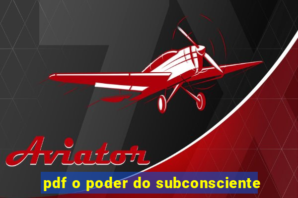 pdf o poder do subconsciente